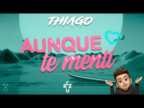 THIAGO X - AUNQUE TE MENTI (Official Lyric Video) - Prod by CRUZ