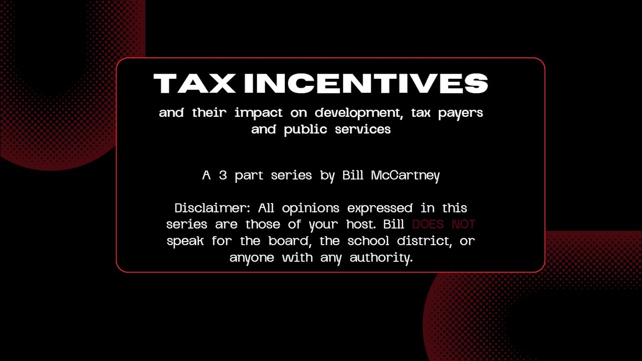 Tax Incentives - How TIFs, Abatements and CRAs Work