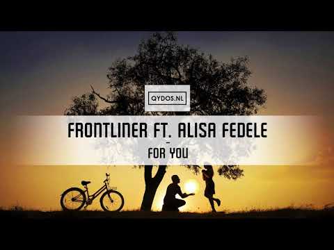 Frontliner ft. Alisa Fedele – For You