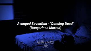 Avenged Sevenfold - Dancing Dead (Legendado - BR)