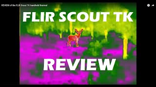 Review of the FLIR Scout TK Handheld Thermal Device