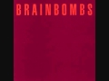 Brainbombs - No Place 