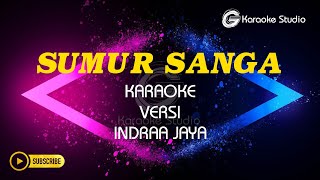 Download lagu SUMUR SANGA KARAOKE VERSI INDRAA JAYA mp3