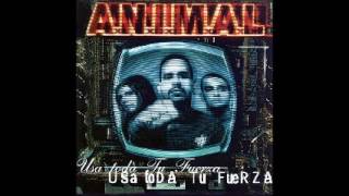 A.N.I.M.A.L -usa toda tu fuerza