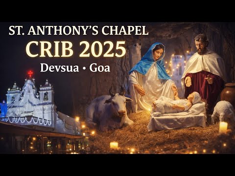 St. Anthony’s Chapel Christmas Crib 2025 | Devsua Goa | Beautiful Nativity Scene