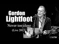 Gordon Lightfoot - Never too close (Live 2013)