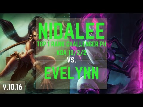 Nidalee vs. Evelynn (Jungle) | Top 1 Rank Challenger PH Server | KDA 14/4/10 | First Blood | v.10.16
