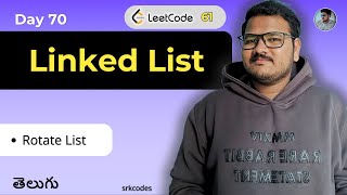 YouTube video 'Leetcode 61: Rotate List in Telugu | Brute Force & Optimal Solution | srkcodes'