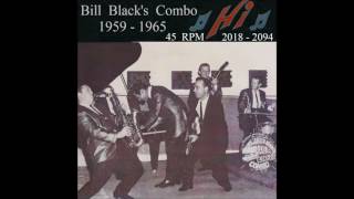 Bill Black's Combo - Hi 45 RPM Records - 1959- 1965