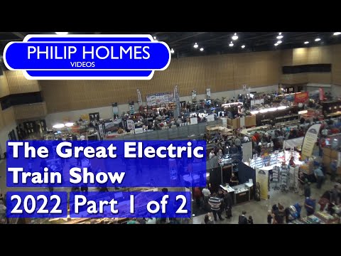 The Great Electric Train Show 2022 Part 1