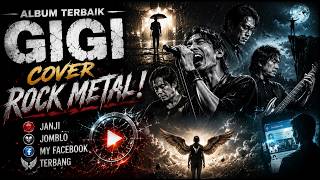Download lagu Album Terbaik Gigi Rock Metal Cover | Nostalgia penuh Semangat & Gahar mp3