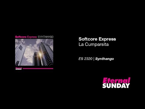 Softcore Express - La Cumparsita (Electronic version) [Tango]