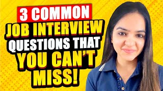 Top 3 Most Common Job Interview Questions That You Can't Miss