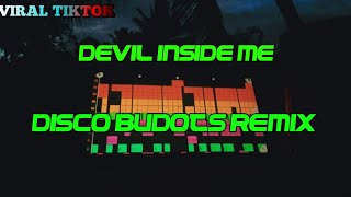 Download lagu DEVIL INSIDE ME / DISCO BUDOTS REMIX / VIRAL TIKTOK (DJARVINREMIX) mp3 Download lagu DEVIL INSIDE ME / DISCO BUDOTS REMIX / VIRAL TIKTOK (DJARVINREMIX) mp3