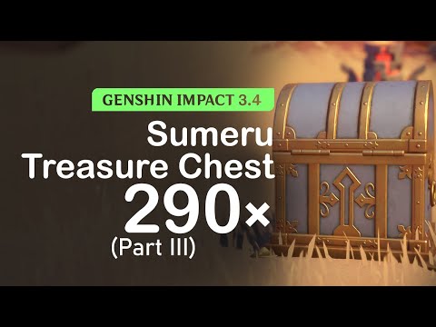All 290 Sumeru Chests Location (Version 3.4 Desert of Hadramaveth) | Genshin Impact