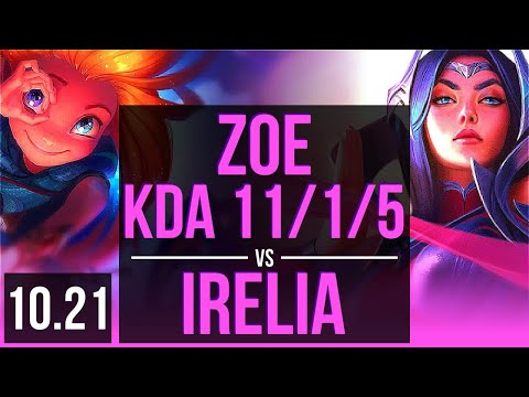 ZOE vs IRELIA (MID) | KDA 11/1/5, Rank 4 Zoe, Dominating, Rank 30 | NA Challenger | v10.21