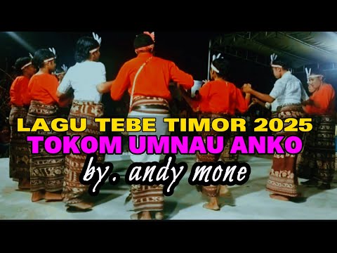 Lagu Tebe Timor Terbaru 2025 || TOKOM UMNAU ANKO || Andy Mone 🎤