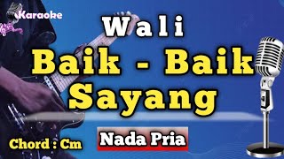 Download lagu Wali - Baik Baik Sayang (Karaoke Version) Nada Pria mp3
