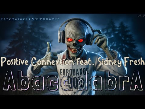 Positive Connextion feat. Sidney Fresh - Abacadabra (12' Maxi Version)