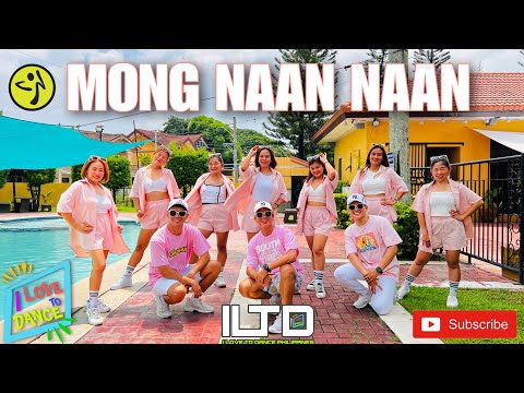 Mong Naan Naan | Zumba | ILTD FAM.