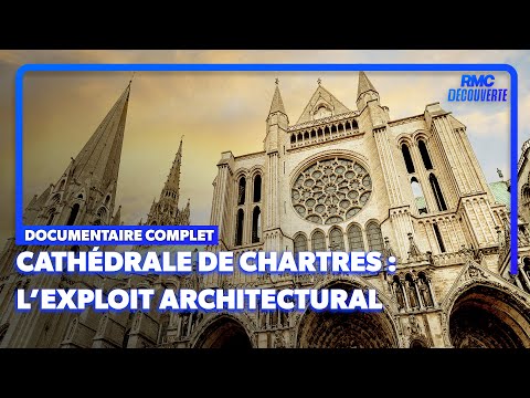 Comment la construction de Notre-Dame de Chartres a-t-elle été possible ? | Documentaire complet
