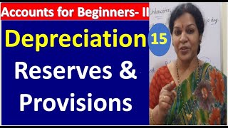 15. Depreciation - Provision & Reserves