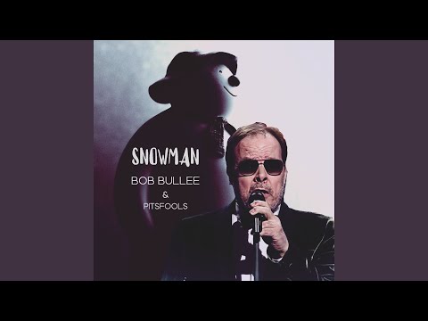Snowman (feat. Bob Bullee)