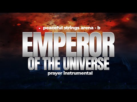 PRAY ALONG || FLUTE x STRINGS PRAYER INSTRUMENTAL || EMPEROR OF THE UNIVERSE