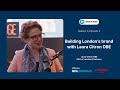 Building London S Brand With Laura Citron OBE Changemakers JCDecaux UK