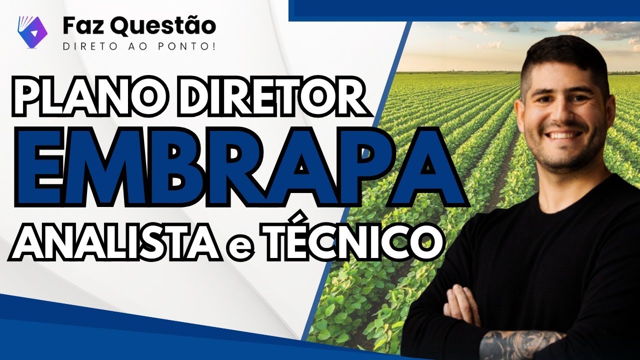 PLANO DIRETOR EMBRAPA (Aula COMPLETA e DIRECIONADA)