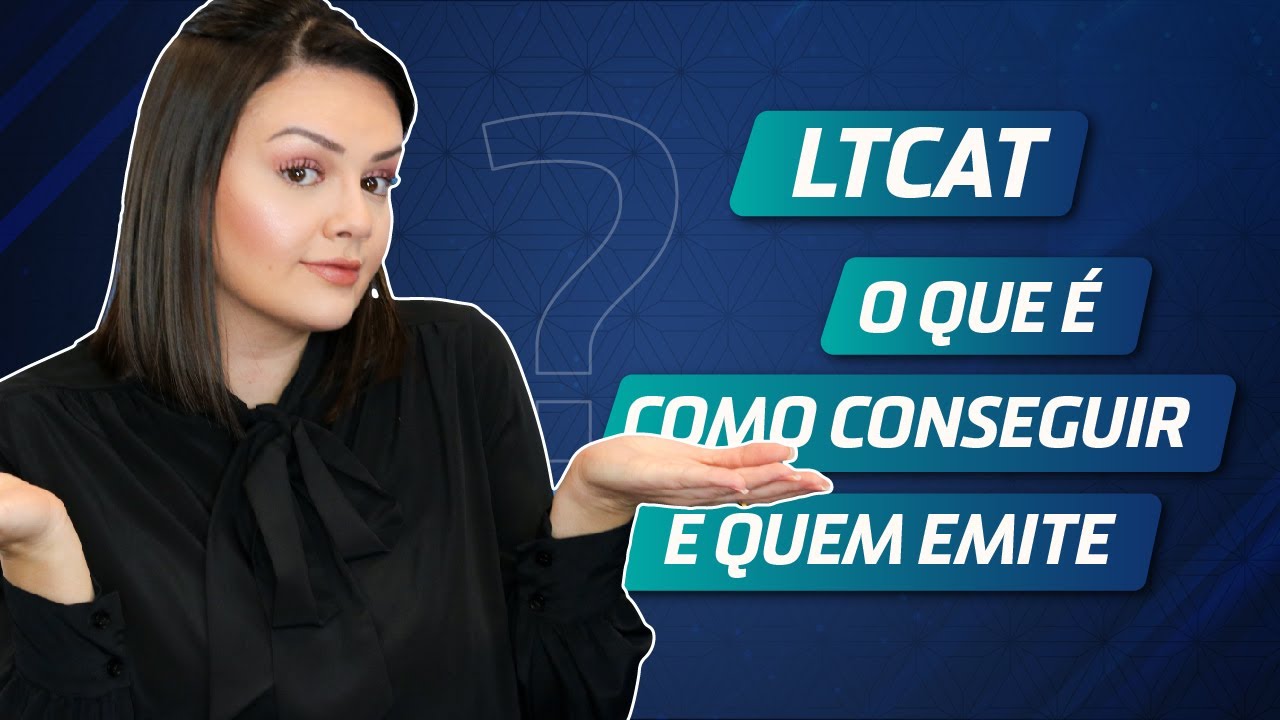 LTCAT: O que é, como conseguir e quem emite