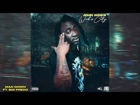 John Wicks Ft. Big Fredo - Man Down (Official Audio)