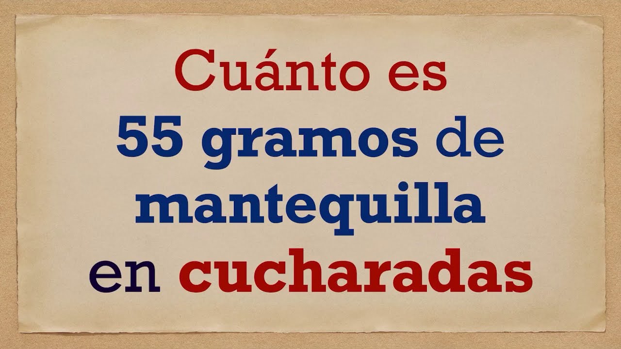 Cuánto es 55 GRAMOS de MANTEQUILLA en CUCHARADAS 🧈