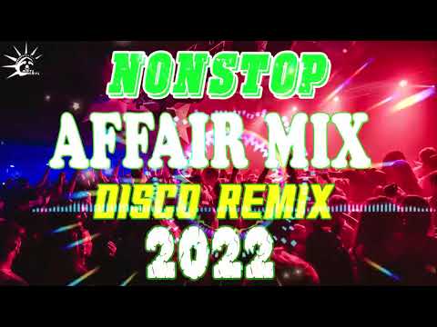 NONSTOP DISCO AFFAIR MIX 2022   FAMILY AFFAIR REMIX DJ BRYAN M MUSIC 2022