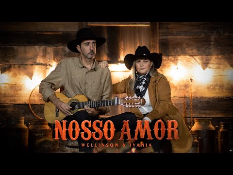 Dueto Cantares - Nosso Amor - [Clipe Dia dos Namorados] - (Wellinson & Ivania)