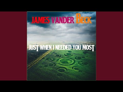 Just When I Needed You Most