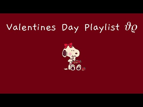 𝓟𝓵𝓪𝔂𝓵𝓲𝓼𝓽 | valentines day/lovecore ʚ💌ɞ