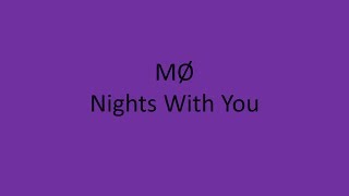 MØ - Nights With You LYRICS