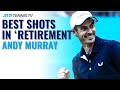 Andy Murray Best Shots In "Retirement" ?