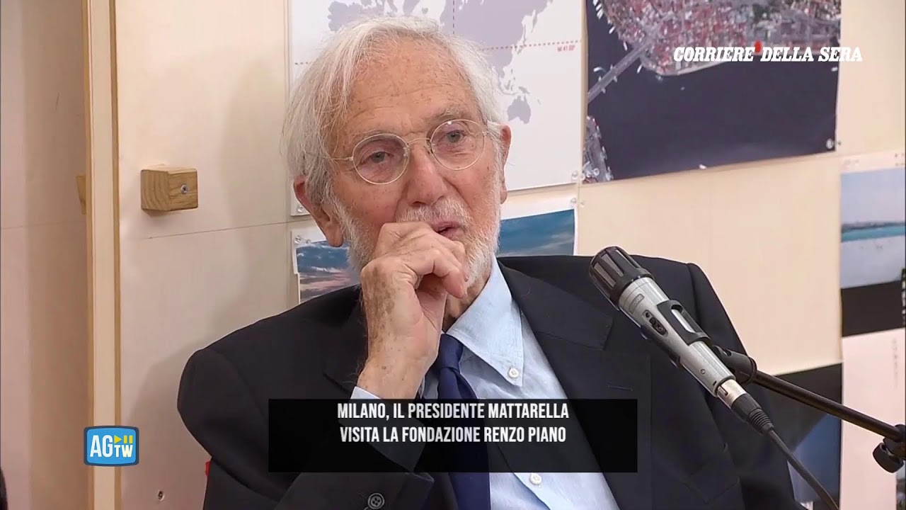 Mattarella alla Fondazione Renzo Piano