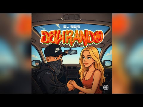 EL SEIS - DELIRANDO #cumbia