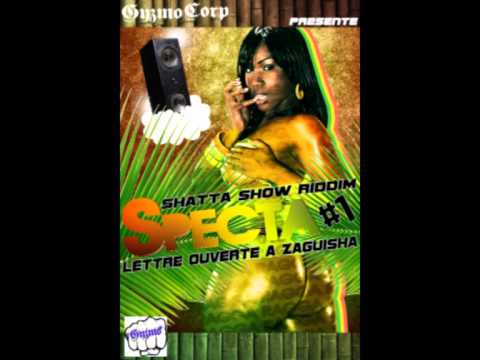 SPECTA - LETTRE OUVERTE A ZAGUICHA ( SHATTA SHOW RIDDIM )