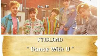 FTISLAND - Dance With U Lyrics