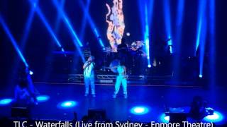 TLC - Waterfalls - (Live from Enmore Theatre, Sydney, Australia - 2014)