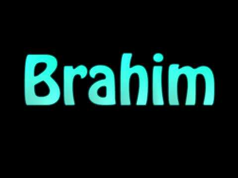 Learn How To Pronounce Brahim