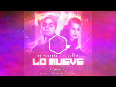 Lo Mueve ❌ El Perreke Ft El Lukeo (AcapellaMix) Markitos DJ 32