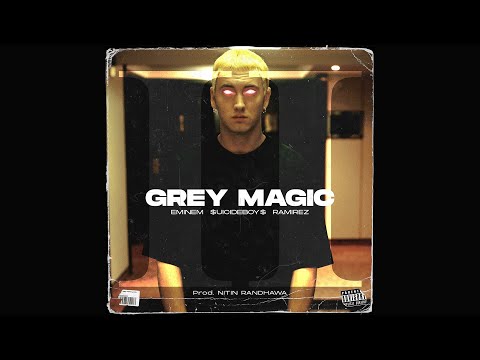 $UICIDEBOY$ x EMINEM x RAMIREZ - GREY MAGIC 2 (Prod. Nitin Randhawa)