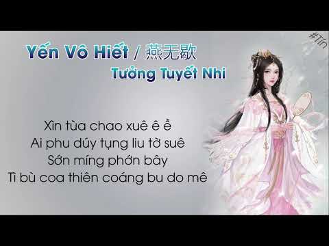 [Phiên Âm Tiếng Việt] Yến Vô Hiết - Tưởng Tuyết Nhi