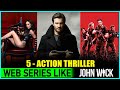 Top 5 Amazing Web Series Like JOHN WICK (Action at Peak🔥)| 5 Greatest Action Web Series In The World