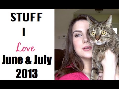 Stuff I Love! June & July 2013